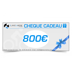 5CHÈQUE CADEAU BLANC MARINE - 800 EUROS