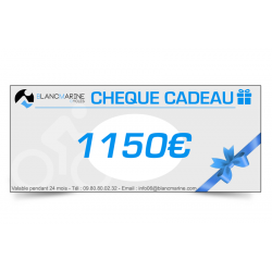 CHÈQUE CADEAU BLANC MARINE - 1150 EUROS